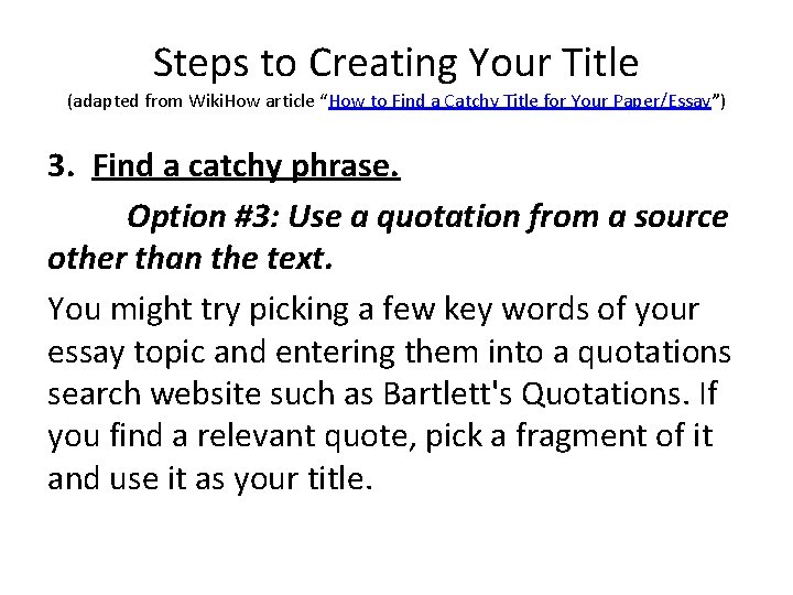 Steps to Creating Your Title (adapted from Wiki. How article “How to Find a