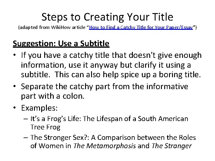 Steps to Creating Your Title (adapted from Wiki. How article “How to Find a