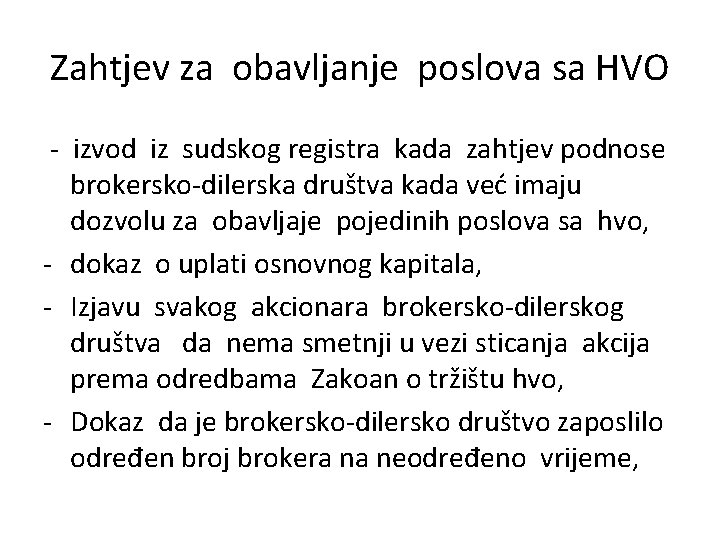 Zahtjev za obavljanje poslova sa HVO - izvod iz sudskog registra kada zahtjev podnose