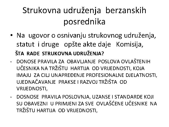 Strukovna udruženja berzanskih posrednika • Na ugovor o osnivanju strukovnog udruženja, statut i druge