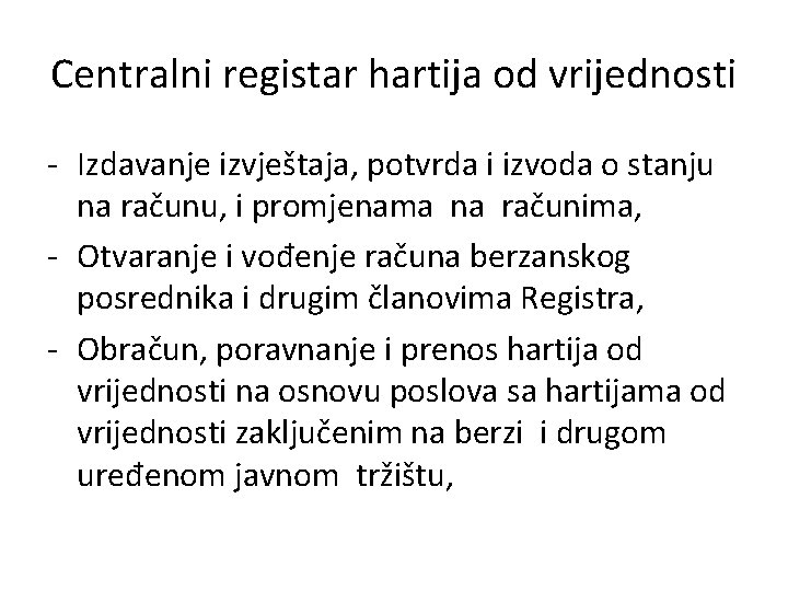 Centralni registar hartija od vrijednosti - Izdavanje izvještaja, potvrda i izvoda o stanju na