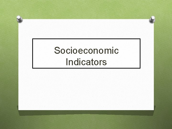Socioeconomic Indicators 