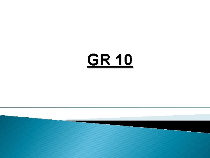 GR 10 