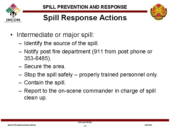 SPILL PREVENTION AND RESPONSE Spill Response Actions • Intermediate or major spill: – Identify