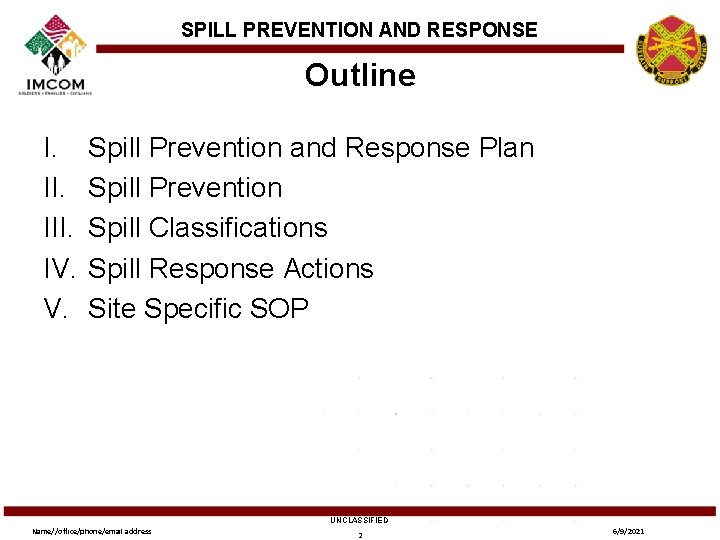 SPILL PREVENTION AND RESPONSE Outline I. III. IV. V. Spill Prevention and Response Plan
