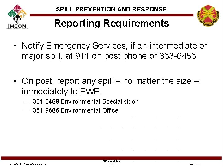 SPILL PREVENTION AND RESPONSE Reporting Requirements • Notify Emergency Services, if an intermediate or
