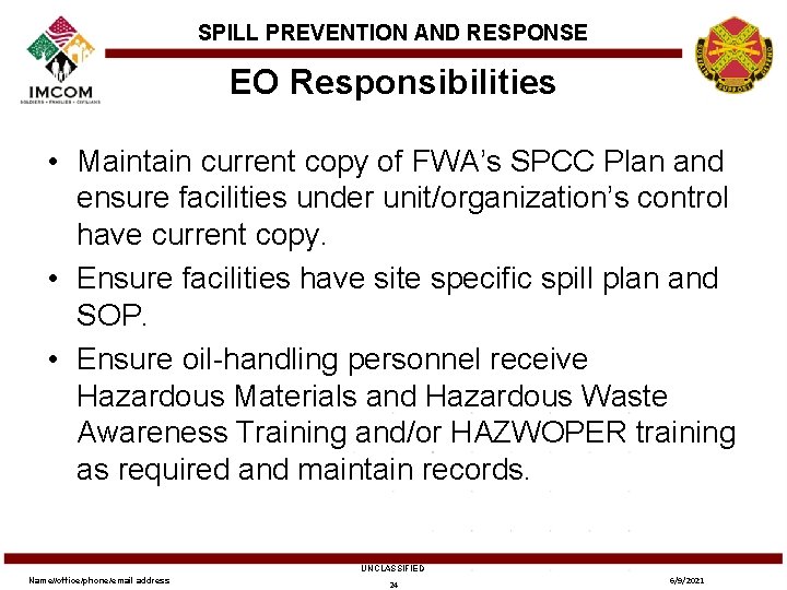 SPILL PREVENTION AND RESPONSE EO Responsibilities • Maintain current copy of FWA’s SPCC Plan