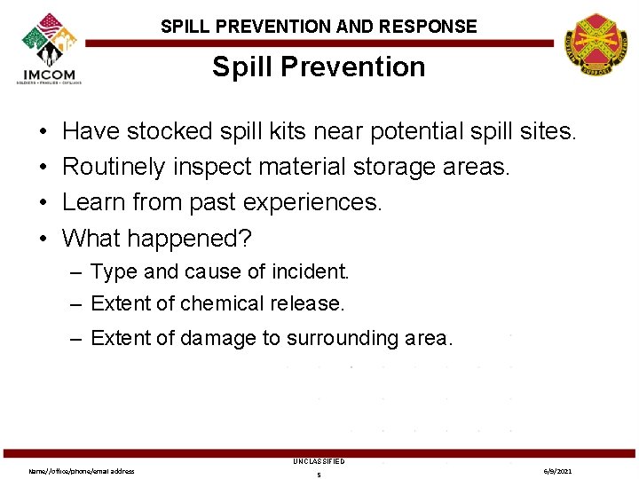 SPILL PREVENTION AND RESPONSE Spill Prevention • • Have stocked spill kits near potential
