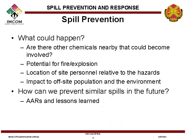 SPILL PREVENTION AND RESPONSE Spill Prevention • What could happen? – Are there other