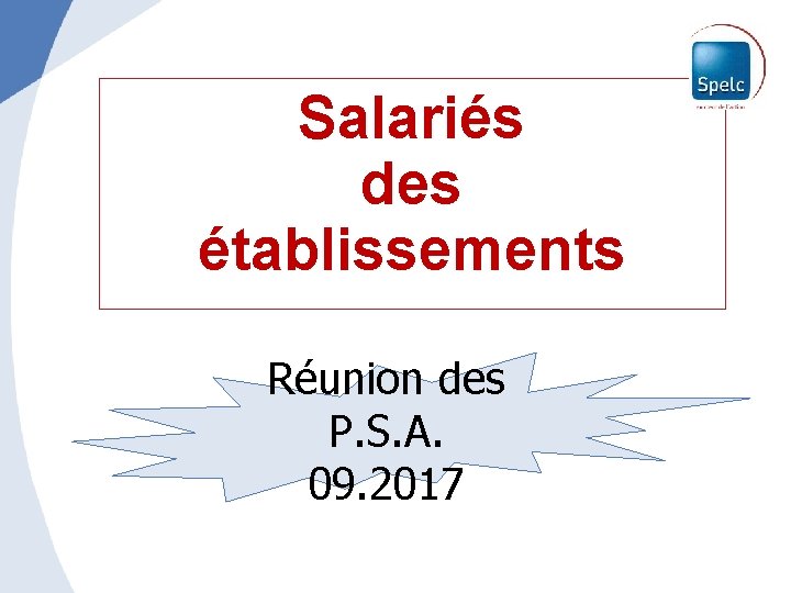 Salariés des établissements Réunion des P. S. A. 09. 2017 
