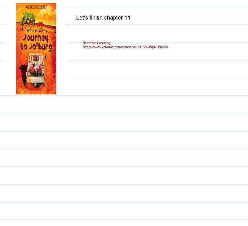 Let's finish chapter 11 *Remote Learning https: //www. youtube. com/watch? v=u 5 DSc. Qkqr.