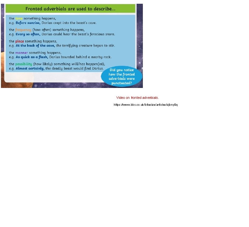 Video on fronted adverbials. https: //www. bbc. co. uk/bitesize/articles/zjbny 9 q 