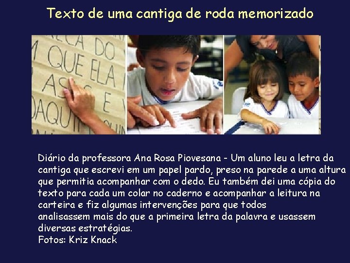 Texto de uma cantiga de roda memorizado Diário da professora Ana Rosa Piovesana -