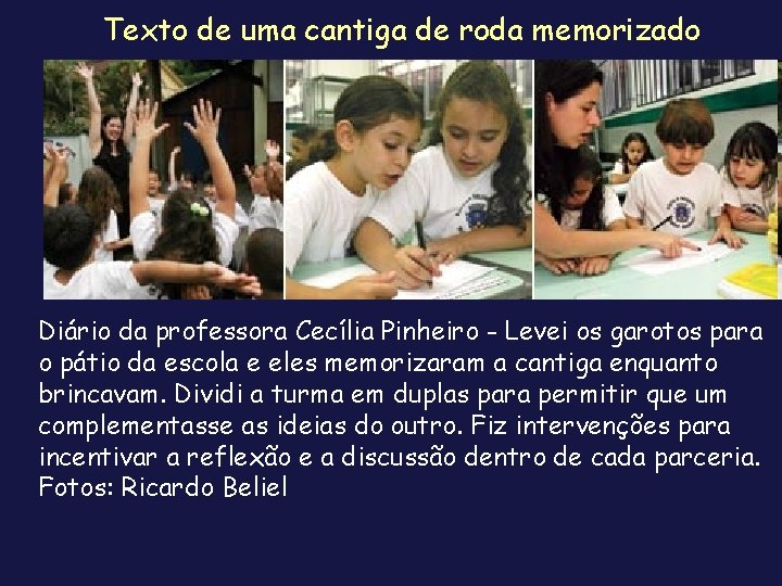 Texto de uma cantiga de roda memorizado Diário da professora Cecília Pinheiro - Levei