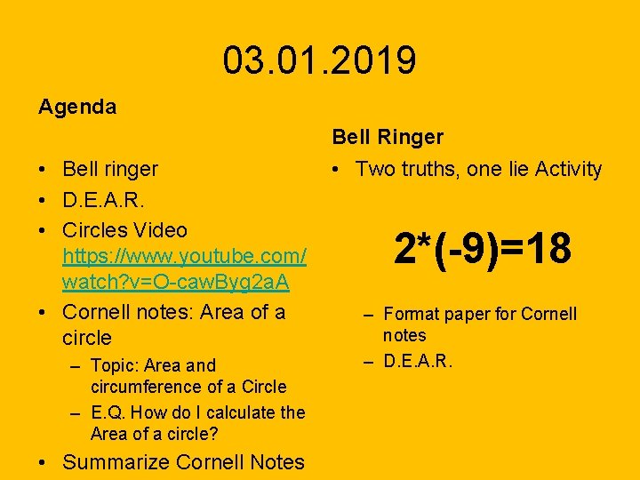 03. 01. 2019 Agenda Bell Ringer • Bell ringer • D. E. A. R.