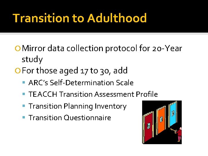 Transition to Adulthood Mirror data collection protocol for 20 -Year study For those aged