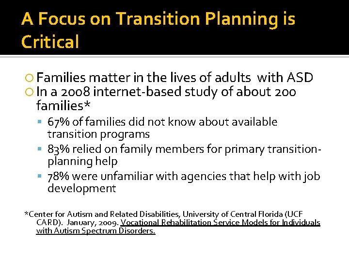 A Focus on Transition Planning is Critical Families matter in the lives of adults
