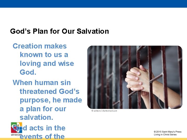 God’s Plan for Our Salvation Creation makes known to us a loving and wise