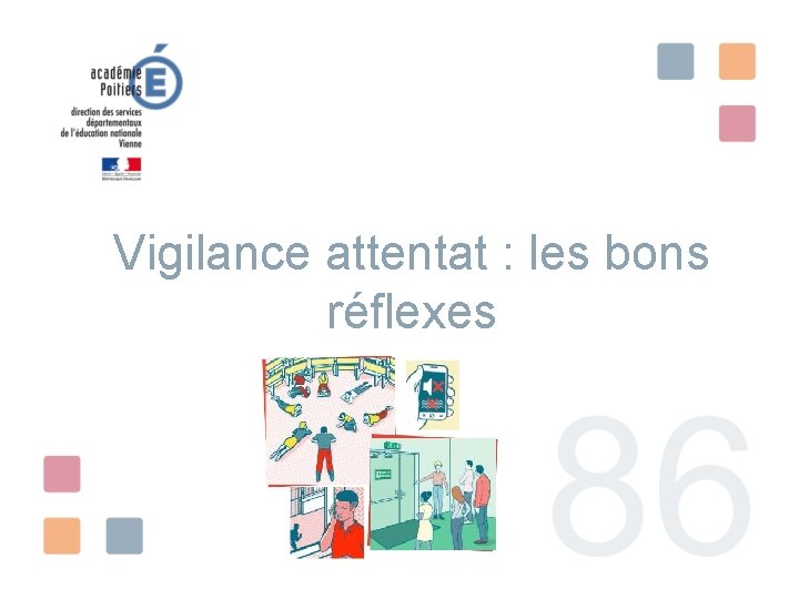 Vigilance attentat : les bons réflexes 