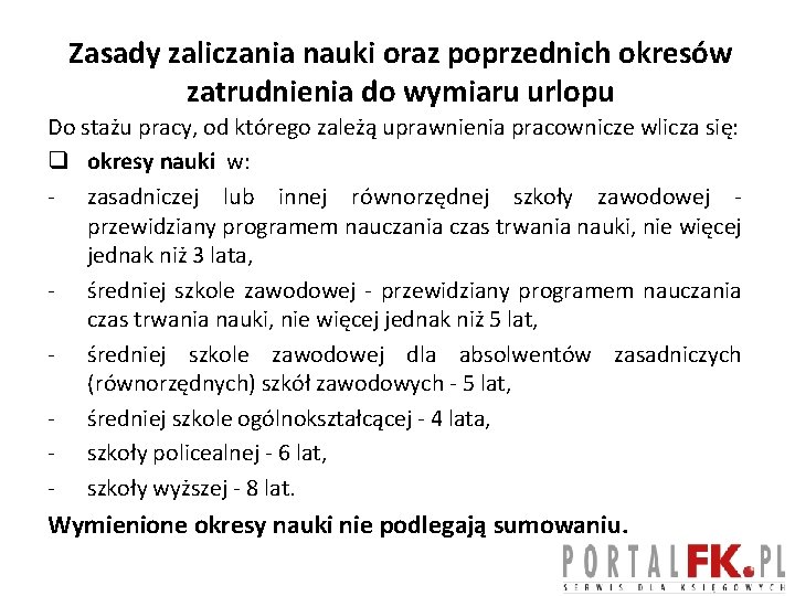 Zasady zaliczania nauki oraz poprzednich okresów zatrudnienia do wymiaru urlopu Do stażu pracy, od