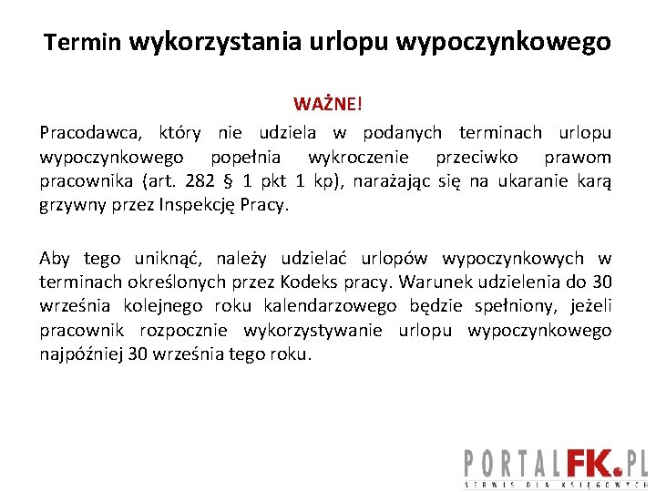 Termin wykorzystania urlopu wypoczynkowego WAŻNE! Pracodawca, który nie udziela w podanych terminach urlopu wypoczynkowego