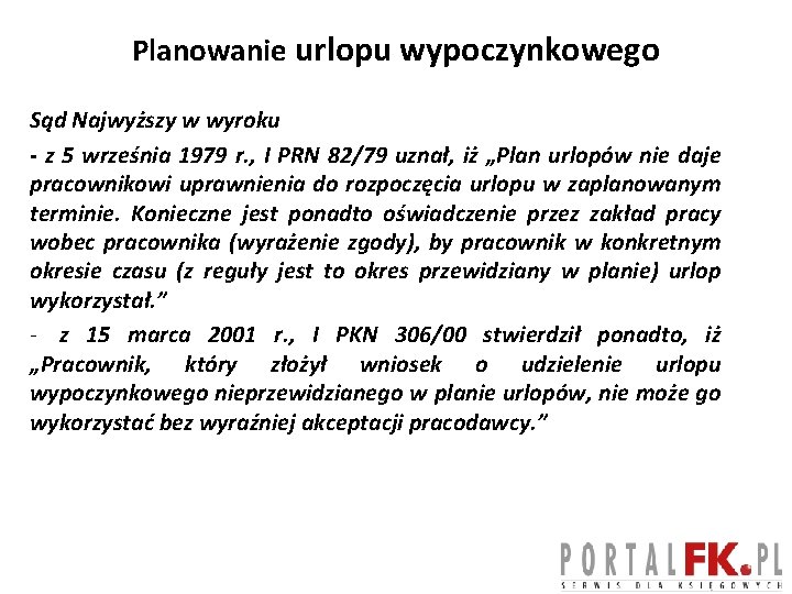 Planowanie urlopu wypoczynkowego Sąd Najwyższy w wyroku - z 5 września 1979 r. ,