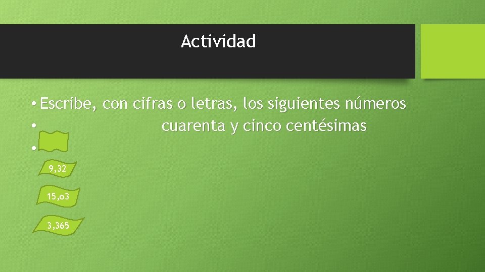 Actividad • Escribe, con cifras o letras, los siguientes números • cuarenta y cinco