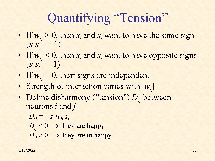 Quantifying “Tension” • If wij > 0, then si and sj want to have