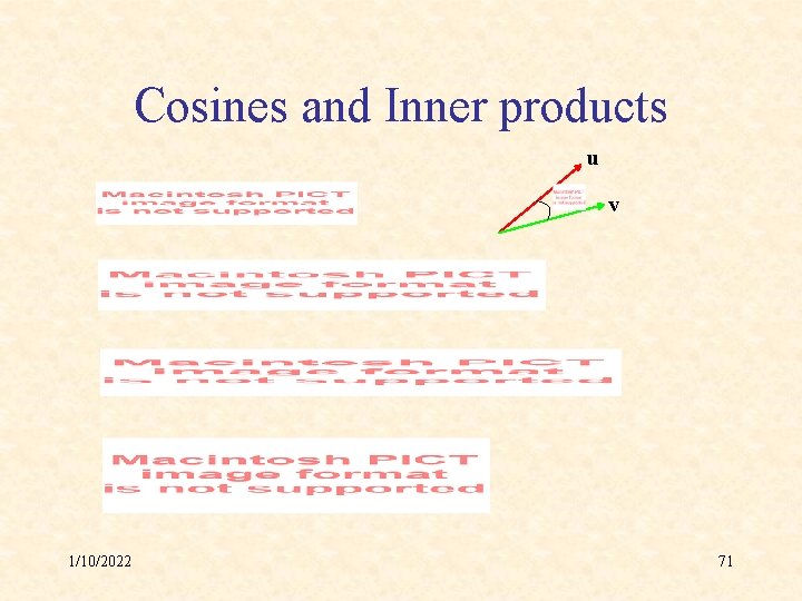 Cosines and Inner products u v 1/10/2022 71 