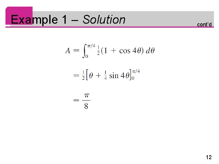 Example 1 – Solution cont’d 12 