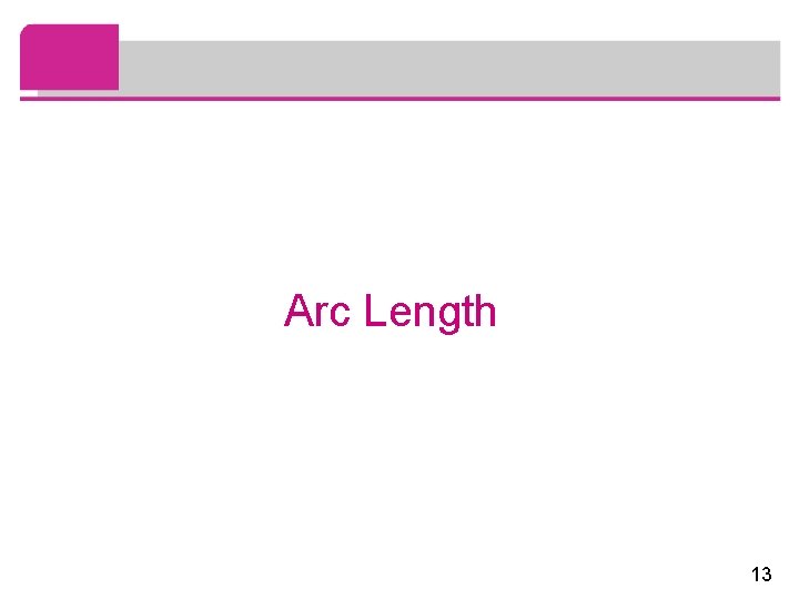 Arc Length 13 