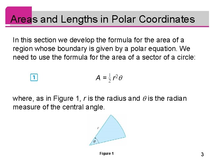 Areas and Lengths in Polar Coordinates In this section we develop the formula for