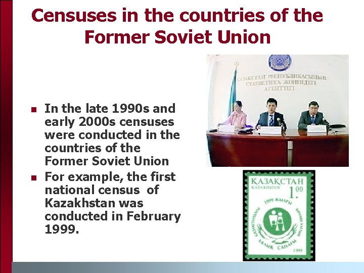 Censuses in the countries of the Former Soviet Union n n In the late