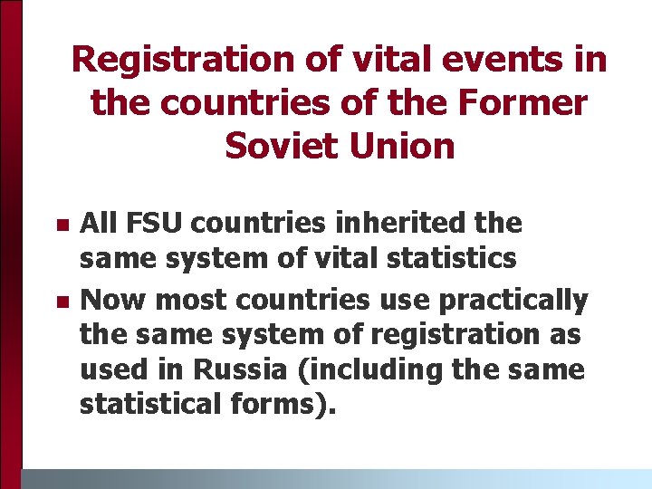Registration of vital events in the countries of the Former Soviet Union n n