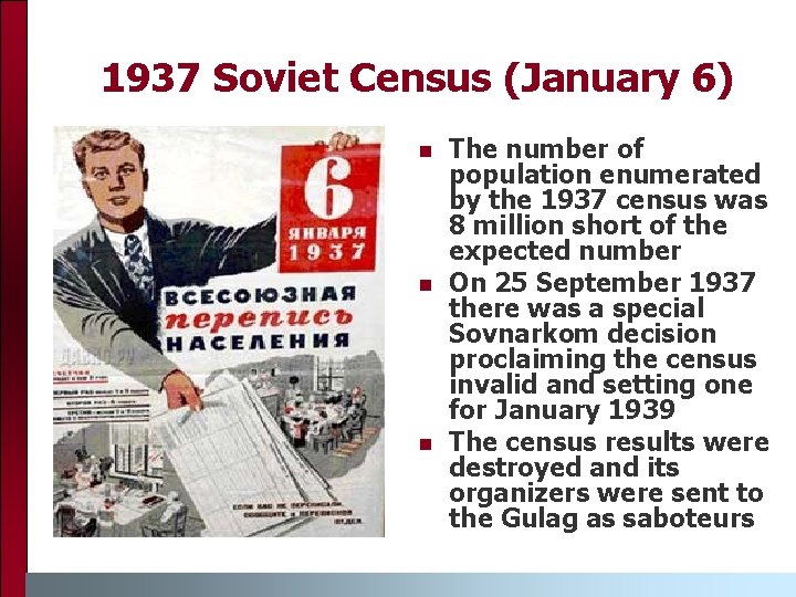 1937 Soviet Census (January 6) n n n The number of population enumerated by