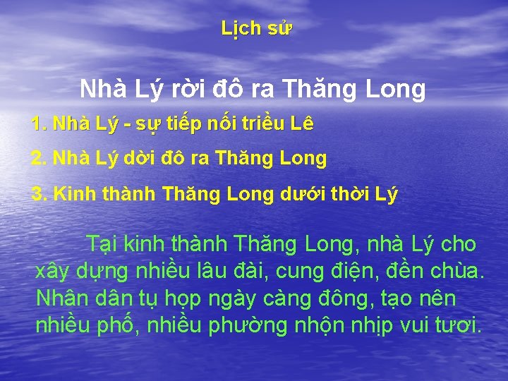 Lịch sử Nhà Lý rời đô ra Thăng Long 1. Nhà Lý - sự