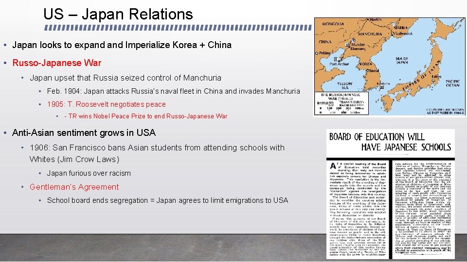 US – Japan Relations • Japan looks to expand Imperialize Korea + China •