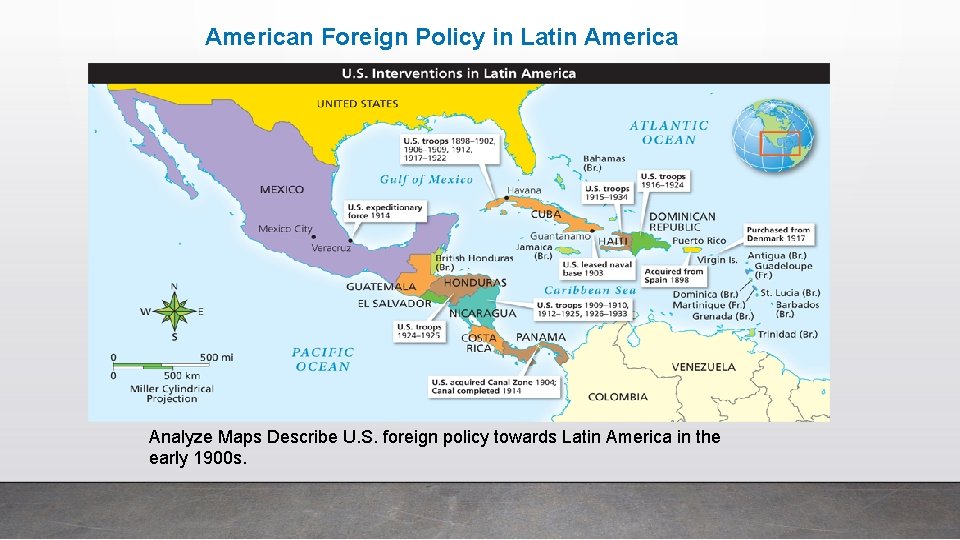 American Foreign Policy in Latin America Analyze Maps Describe U. S. foreign policy towards