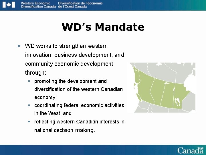 WD’s Mandate § WD works to strengthen western innovation, business development, and community economic