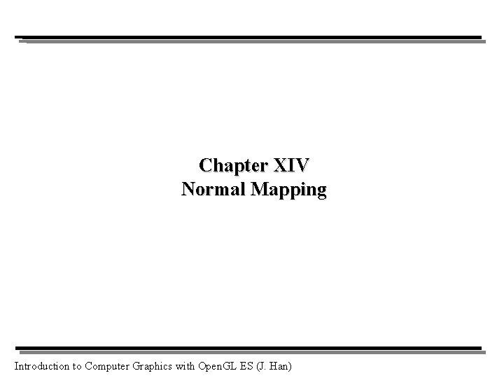 Chapter XIV Normal Mapping Introduction to Computer Graphics