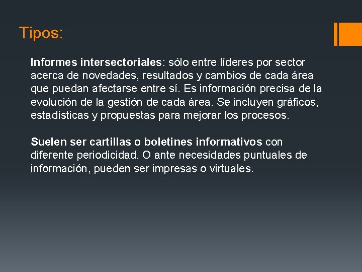 Tipos: Informes intersectoriales: sólo entre líderes por sector acerca de novedades, resultados y cambios