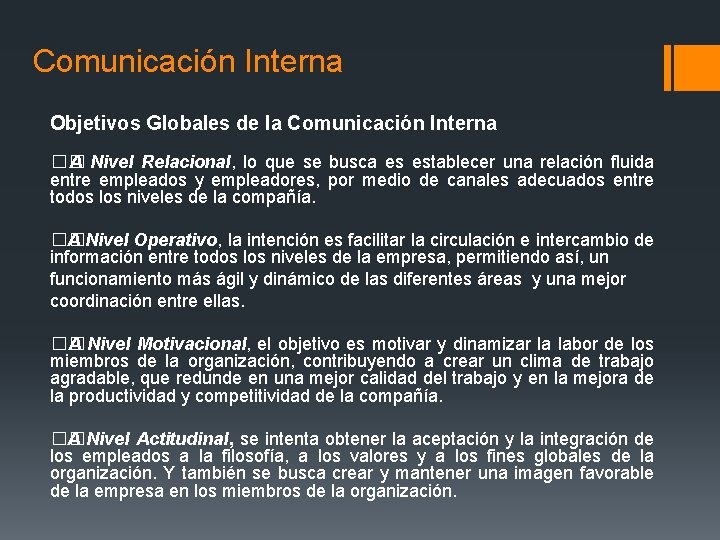 Comunicación Interna Objetivos Globales de la Comunicación Interna �� A Nivel Relacional, lo que