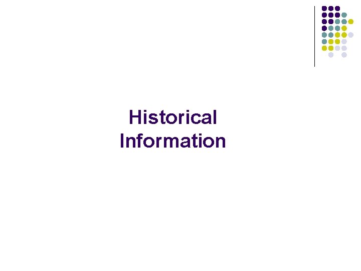 Historical Information 