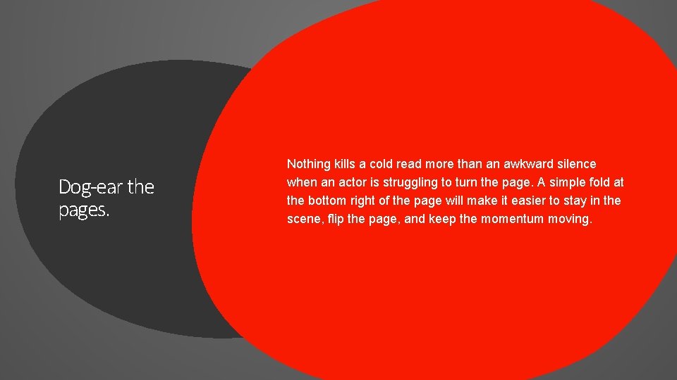 § Nothing kills a cold read more than an awkward silence Dog-ear the pages. § Nothing kills a cold read more than an awkward silence Dog-ear the pages.