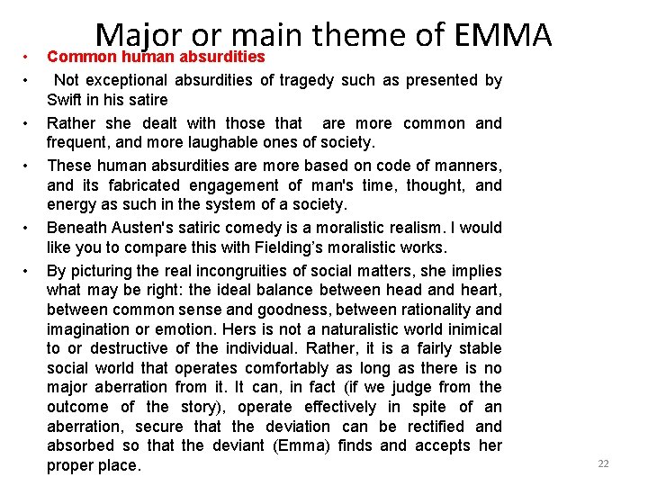  • • • Major or main theme of EMMA Common human absurdities Not