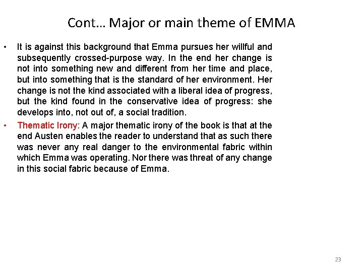 Cont… Major or main theme of EMMA • • It is against this background
