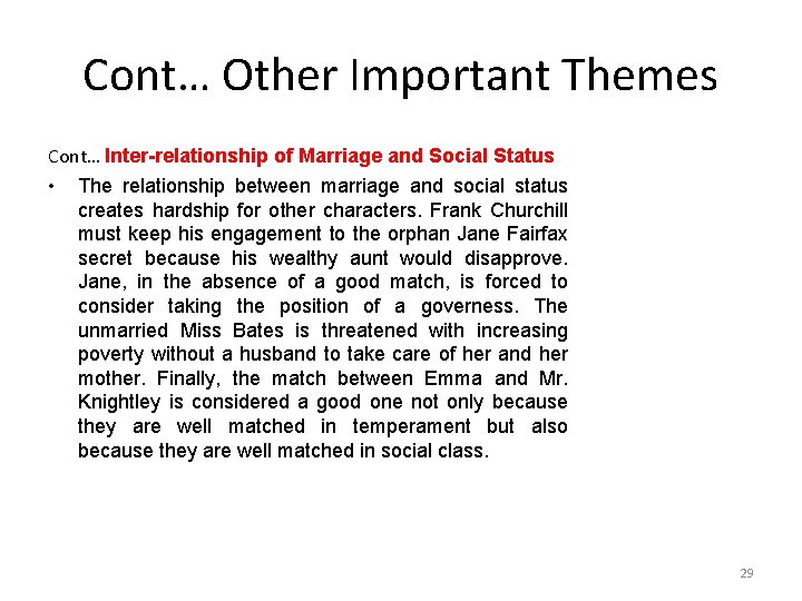 Cont… Other Important Themes Cont… Inter-relationship of Marriage and Social Status • The relationship