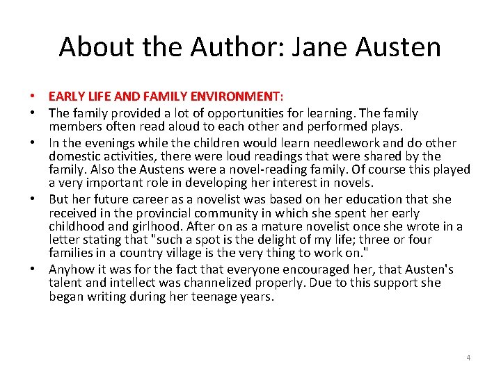 About the Author: Jane Austen • EARLY LIFE AND FAMILY ENVIRONMENT: • The family