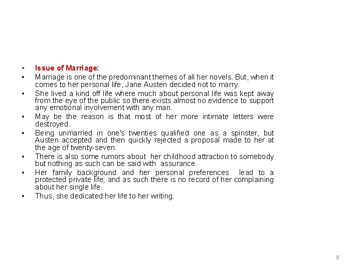  • • Issue of Marriage: Marriage is one of the predominant themes of