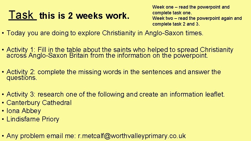 Task this is 2 weeks work. Week one – read the powerpoint and complete